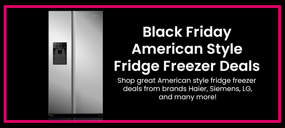 Shop Black Friday American Style Fridge Freezer Deals 2023