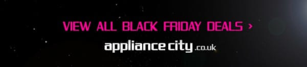 View All Black Friday Deals at Appliance City | 28th November - 1st December 2014