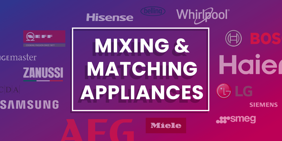 Mixing & Matching Appliance Brands: Is it okay?