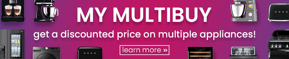 my multibuy, get a discounted price on multiple appliances - learn more here!