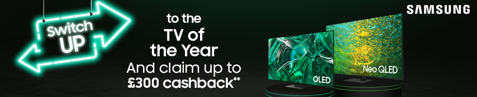 Two Samsung TV's on a green backdrop with the message 'Switch up to the TV of the Year and claim up to £300 cashback'